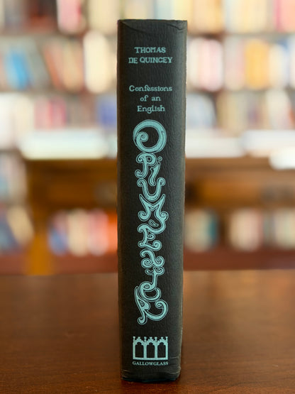 Confessions of an English Opium Eater by Thomas De Quincey