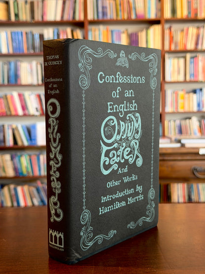 Confessions of an English Opium Eater by Thomas De Quincey