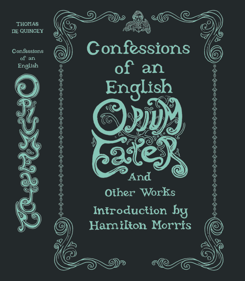Confessions of an English Opium Eater by Thomas De Quincey