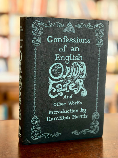Confessions of an English Opium Eater by Thomas De Quincey